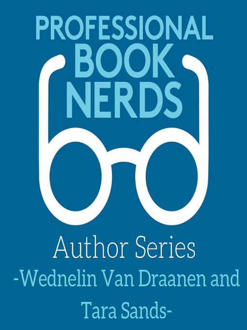 Title details for Wendelin VanDraanen & Tara Sands Interview by Professional Book Nerds - Available